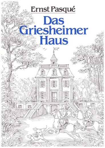 Ernst Pasqué: Das Griesheimer Haus